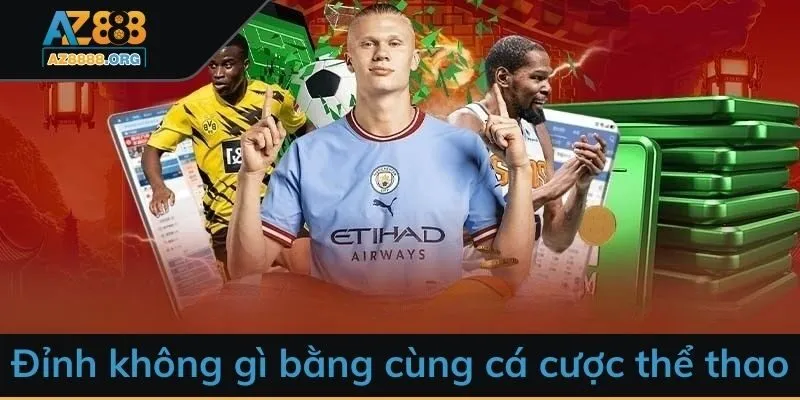 Đỉnh không gì bằng cùng cá cược thể thao
